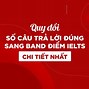 Bảng Quy Đổi Điểm Ielts Số Câu